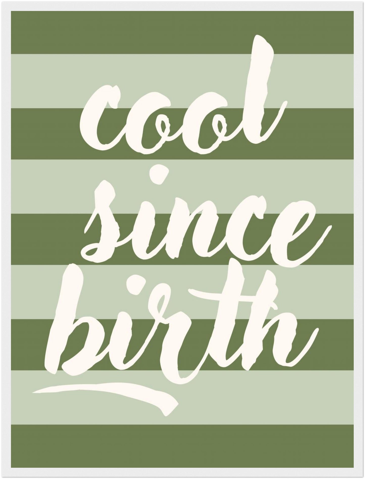 Cool since birth Poster