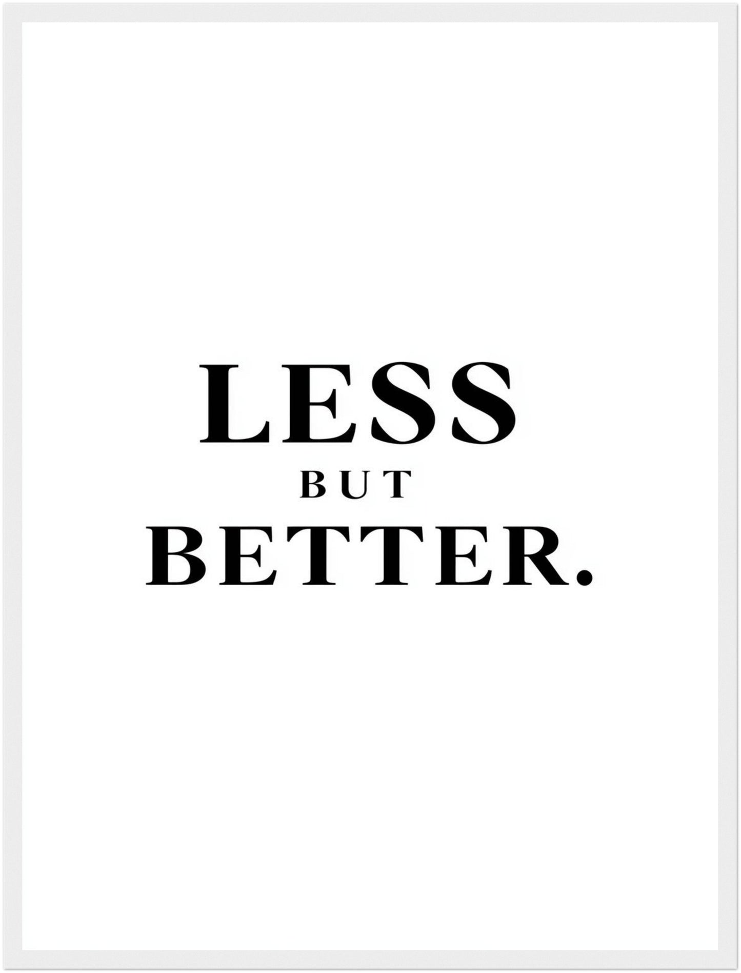 LESS BUT BETTER Poster