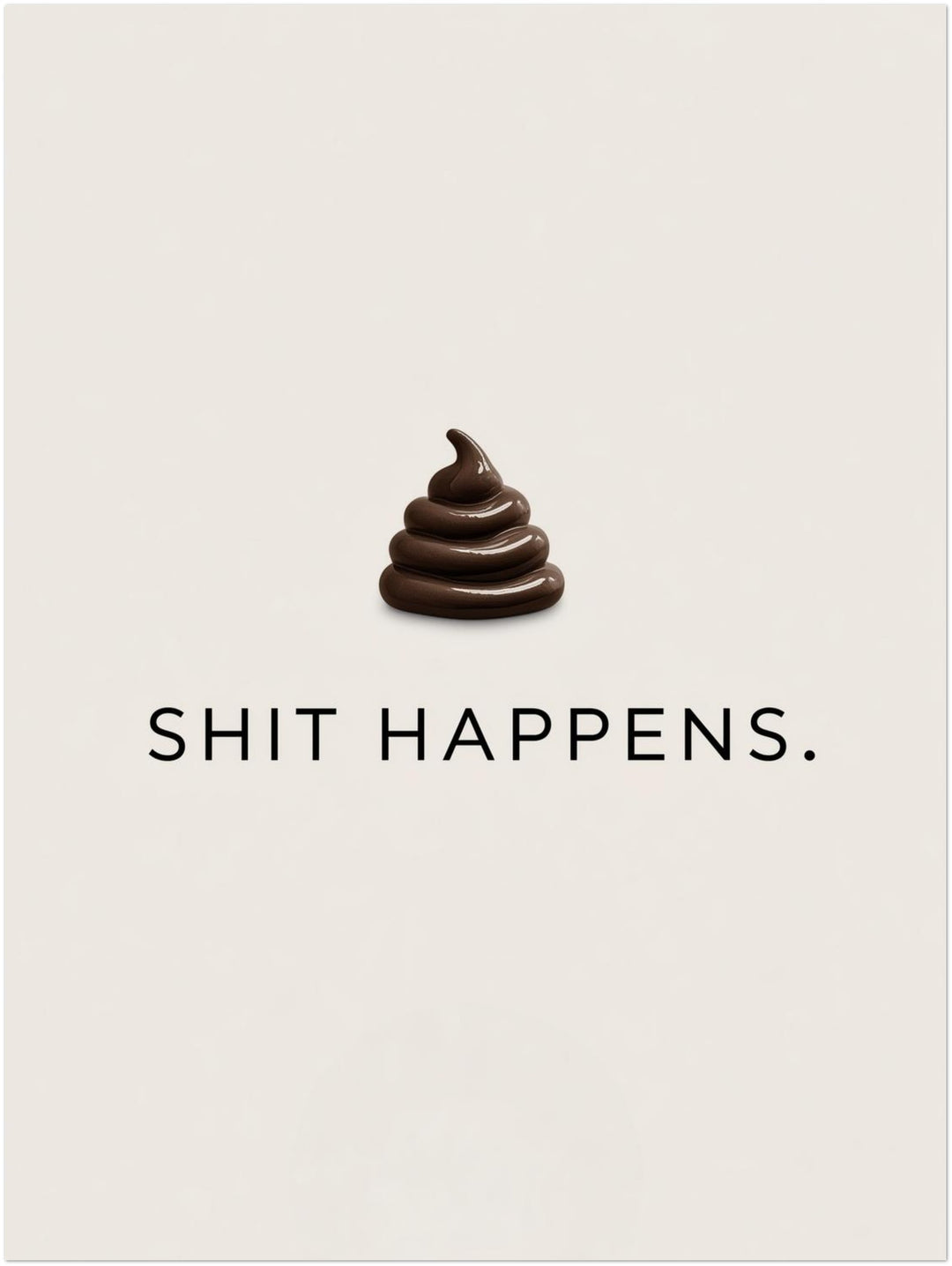 Schriftzug Shit Happens abstrakt – Wandkunst