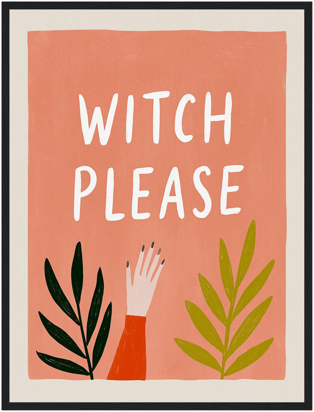 Witch Please Handgeste Poster – Schwarzer Rahmen – Produktfoto