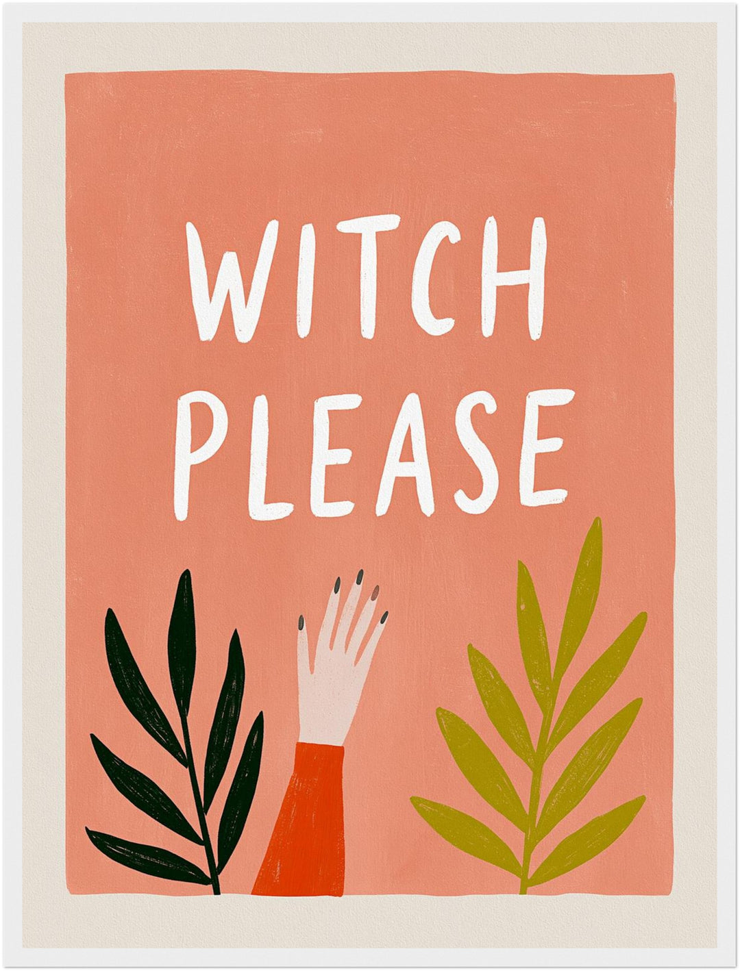 Witch Please Handgeste Poster – Weißer Rahmen – Produktfoto