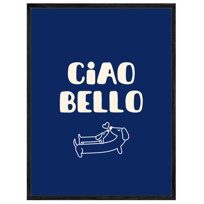 Ciao Bello Dackel Leinwandbild