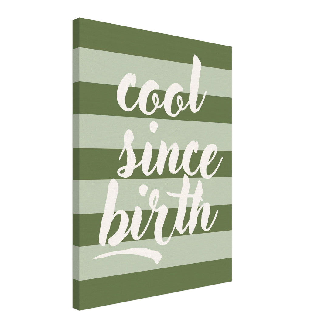 Cool since birth Leinwandbild abstrakt – Leinwand auf Holzrahmen – Ansicht 2