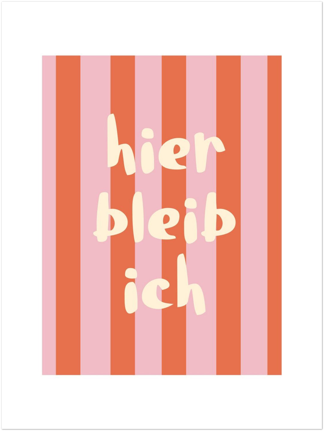 Streifen hier bleib ich Dopamin – Wandkunst