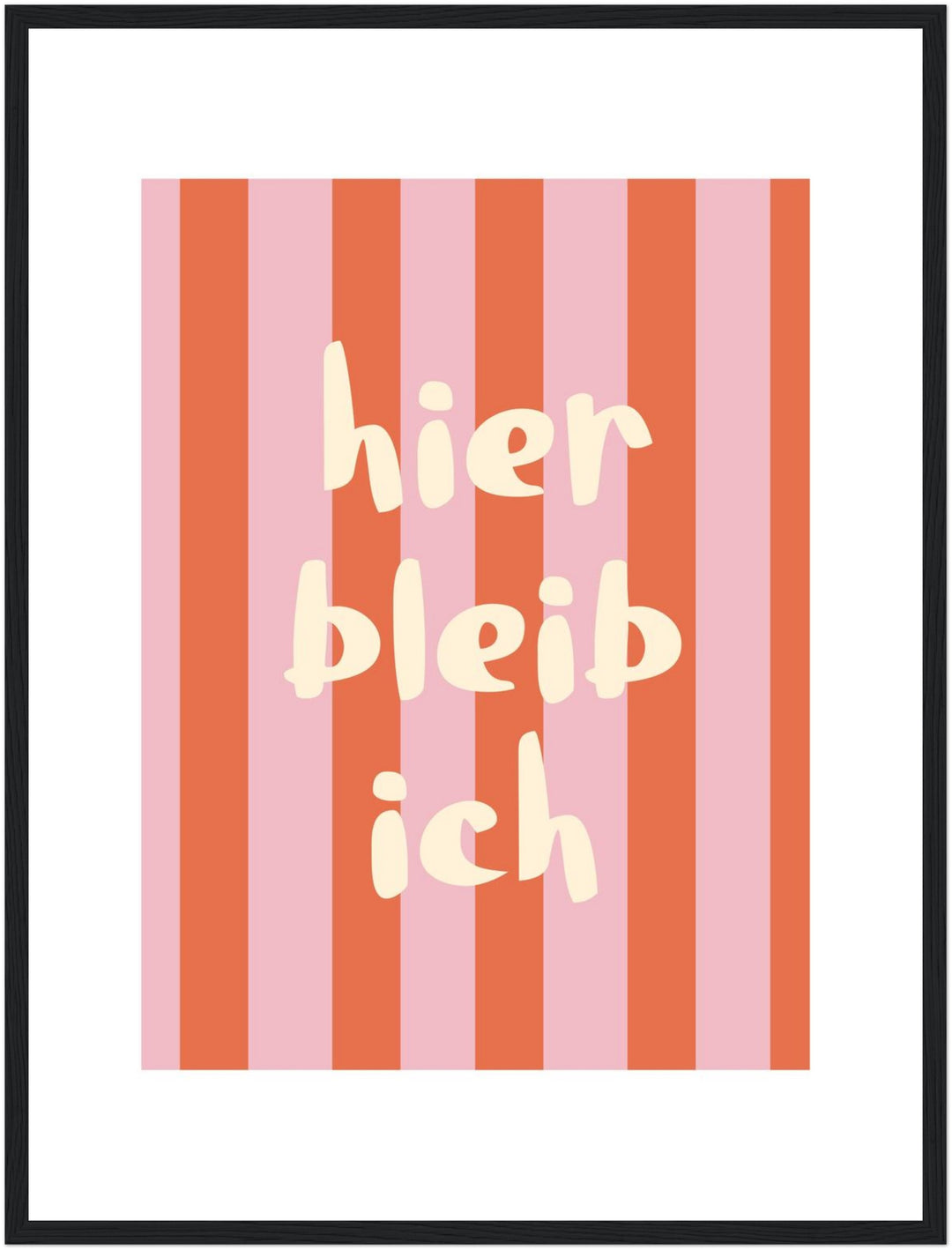 Streifen hier bleib ich Poster Dopamin – mattes Kunstdruck-Papier – Ansicht 5