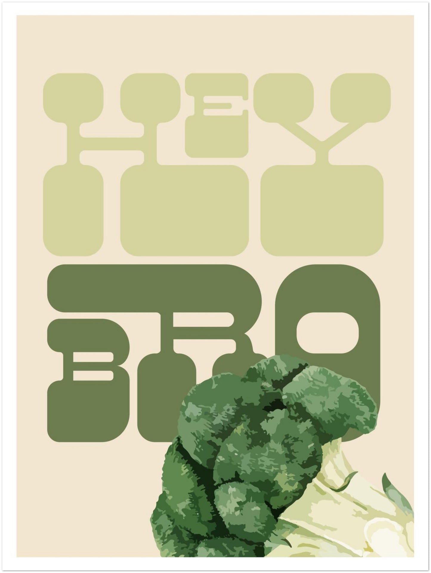 Hey Bro Brokkoli Poster