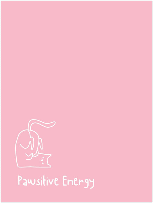 Pawsitive Energy rosa Poster