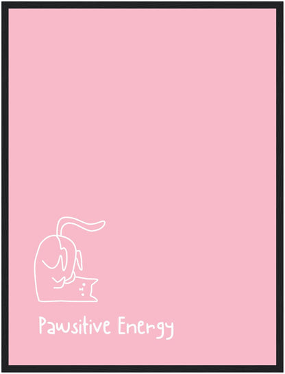 Pawsitive Energy rosa Poster