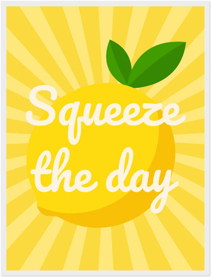 Squeeze the Day Zitrone Poster