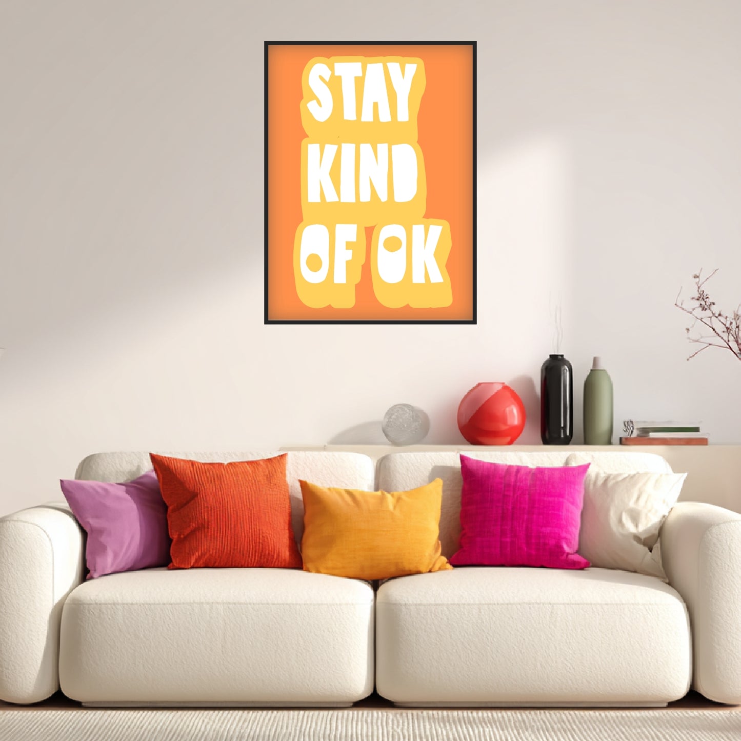 Stay Kind of OK orange Poster