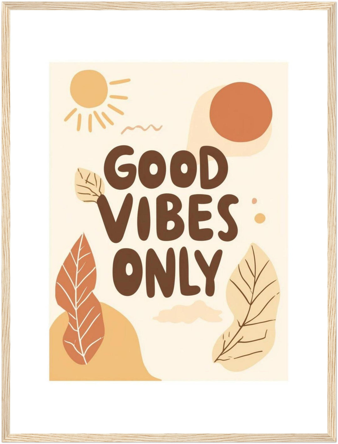 Good Vibes Only Poster – Holz natur Rahmen – Produktfoto