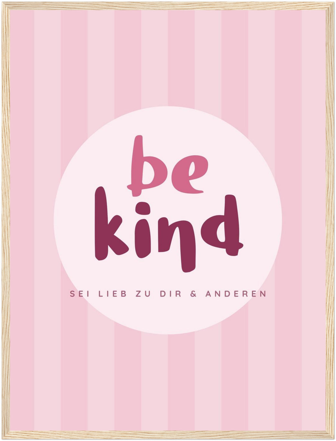 Be Kind rosa Streifen Poster – Holz natur Rahmen – Produktfoto