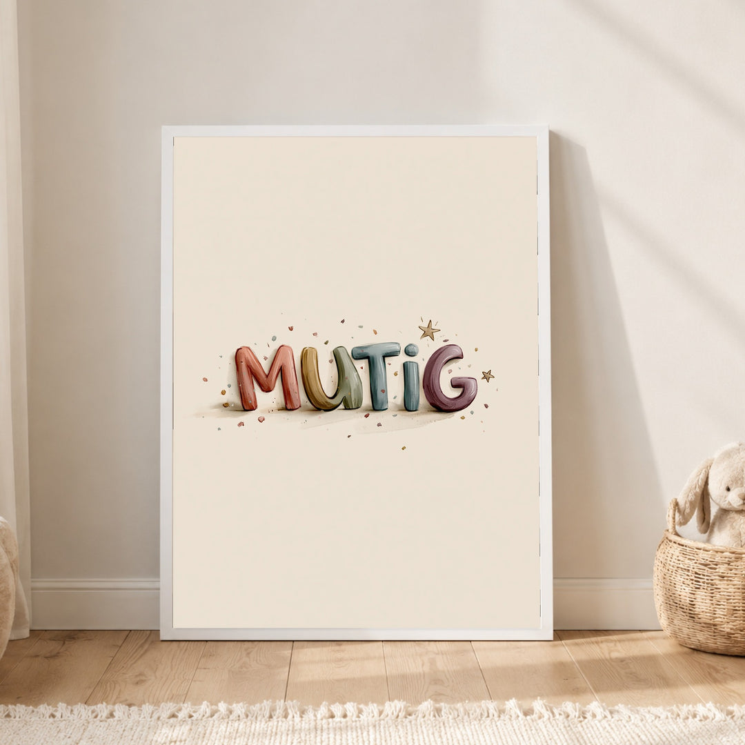 Mutig Schriftzug Kinderzimmer Poster – Weißer Rahmen – Produktfoto