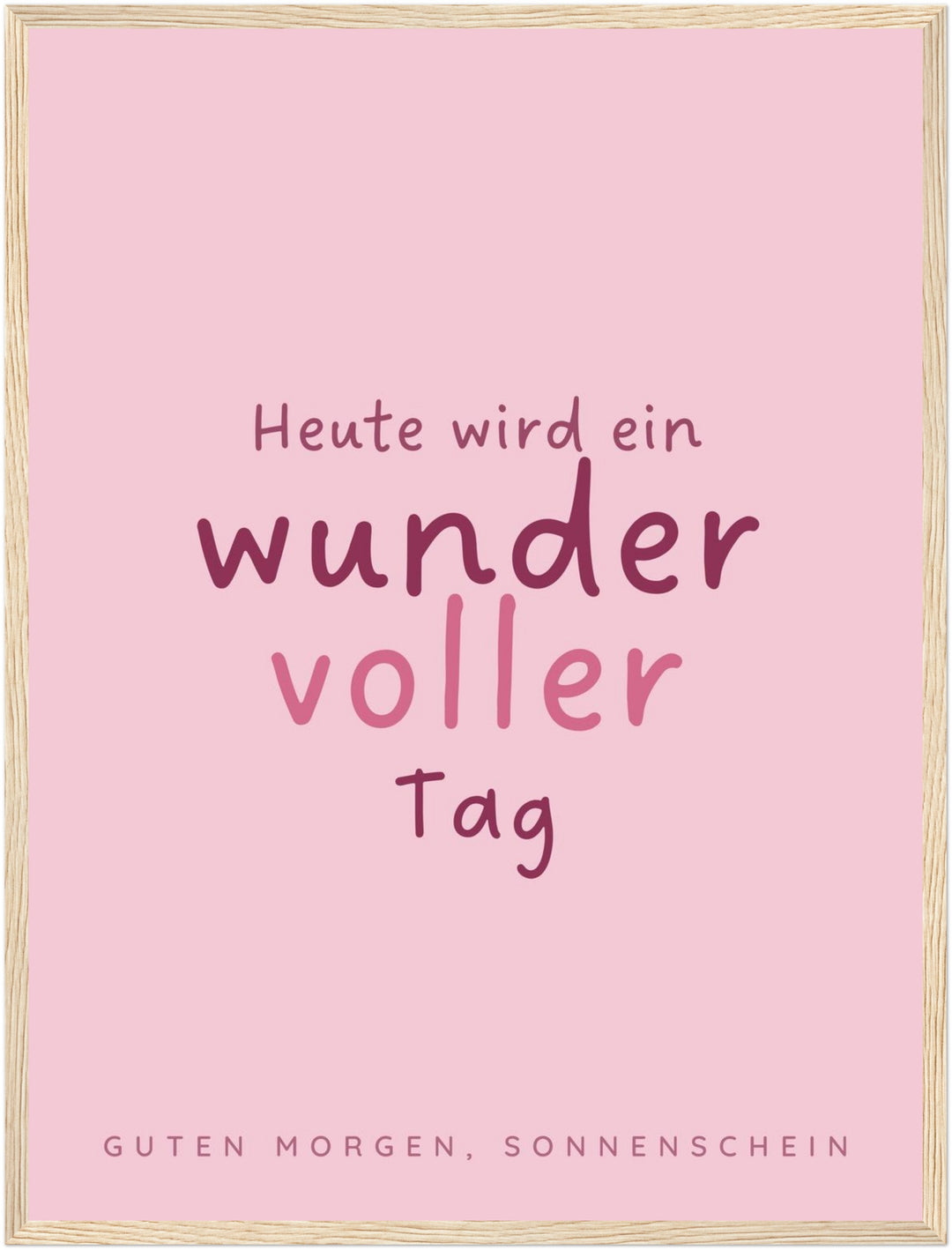 Wundervoller Tag Kinderzimmer Poster – Holz natur Rahmen – Produktfoto