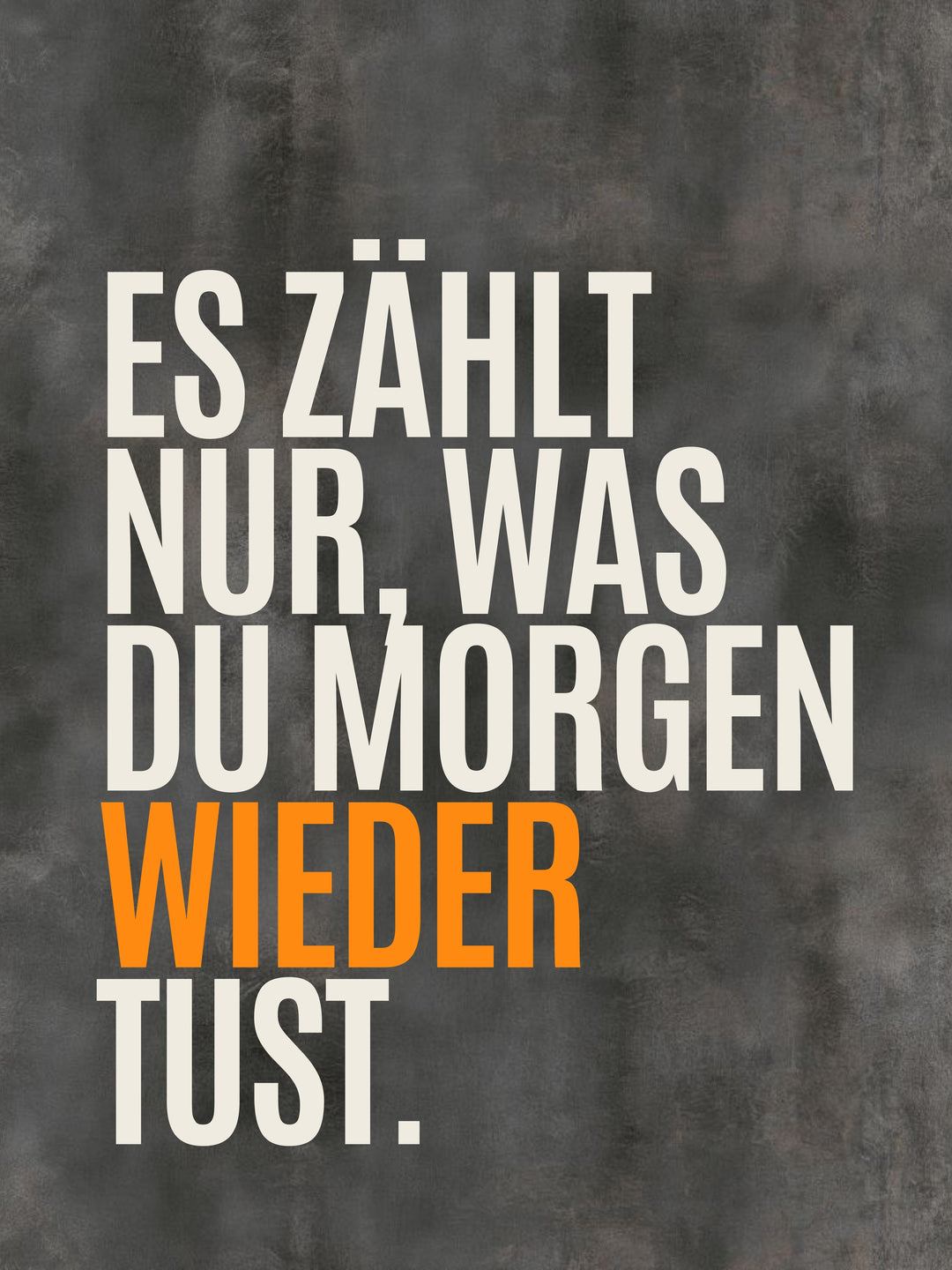 Nur was du wiederholst Leinwand – Leinwandbild