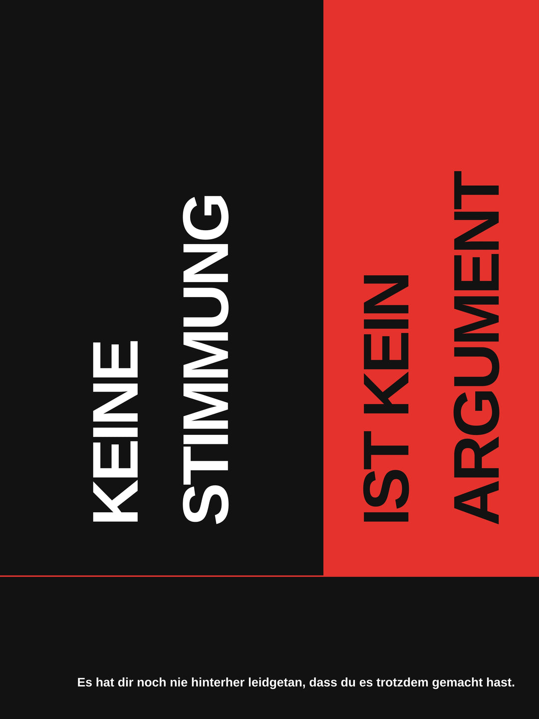 Keine Stimmung kein Argument Leinwand – Leinwandbild