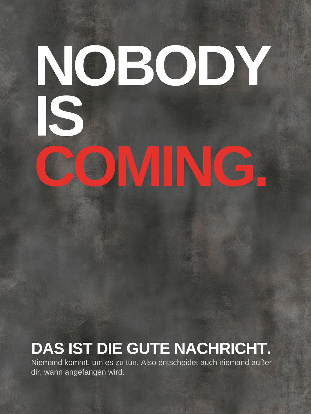 Niemand kommt – fang an Leinwand – Leinwandbild