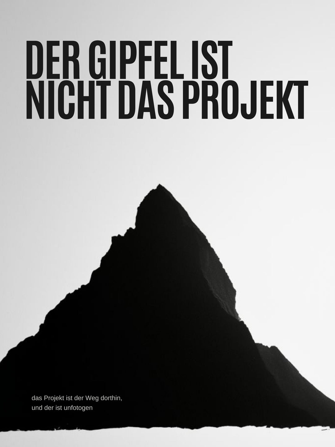 Gipfel ist nicht das Ziel Poster – Wandbild