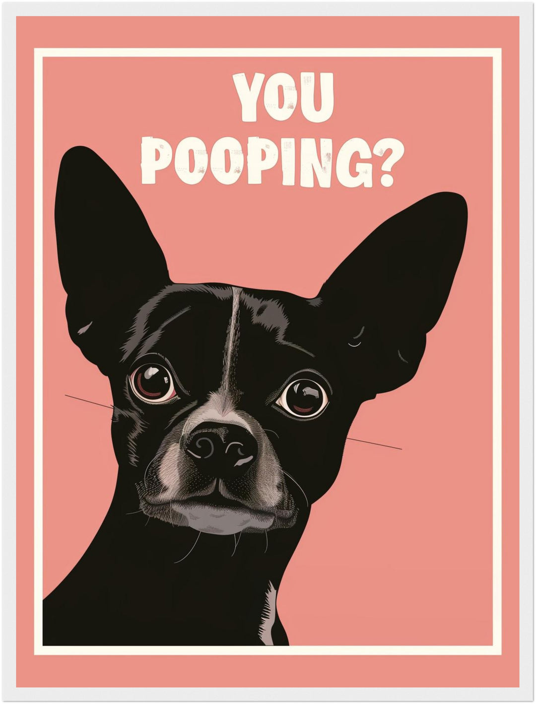 Hund mit Schriftzug You Pooping Poster abstrakt – mattes Kunstdruck-Papier – Ansicht 5