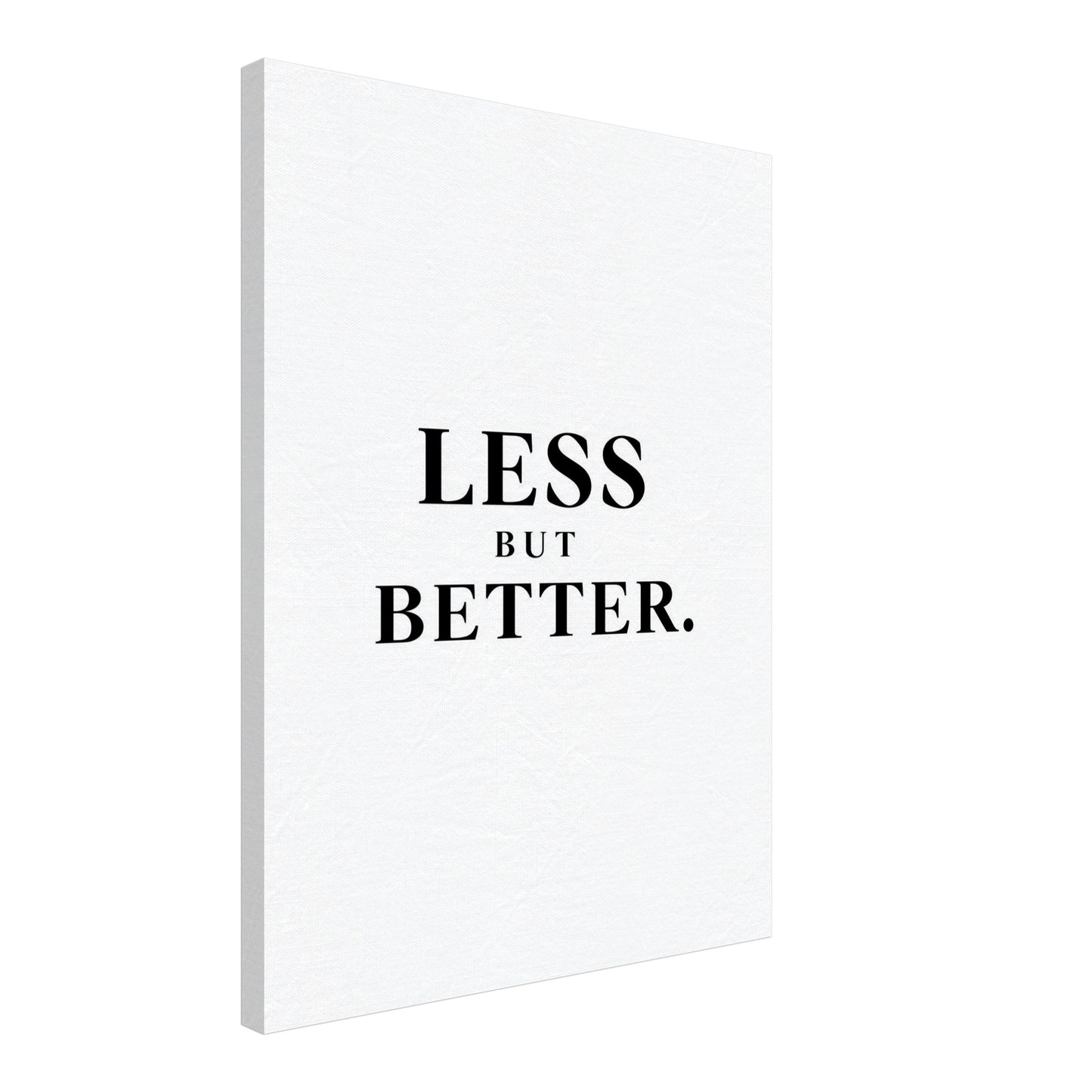 LESS BUT BETTER Leinwandbild