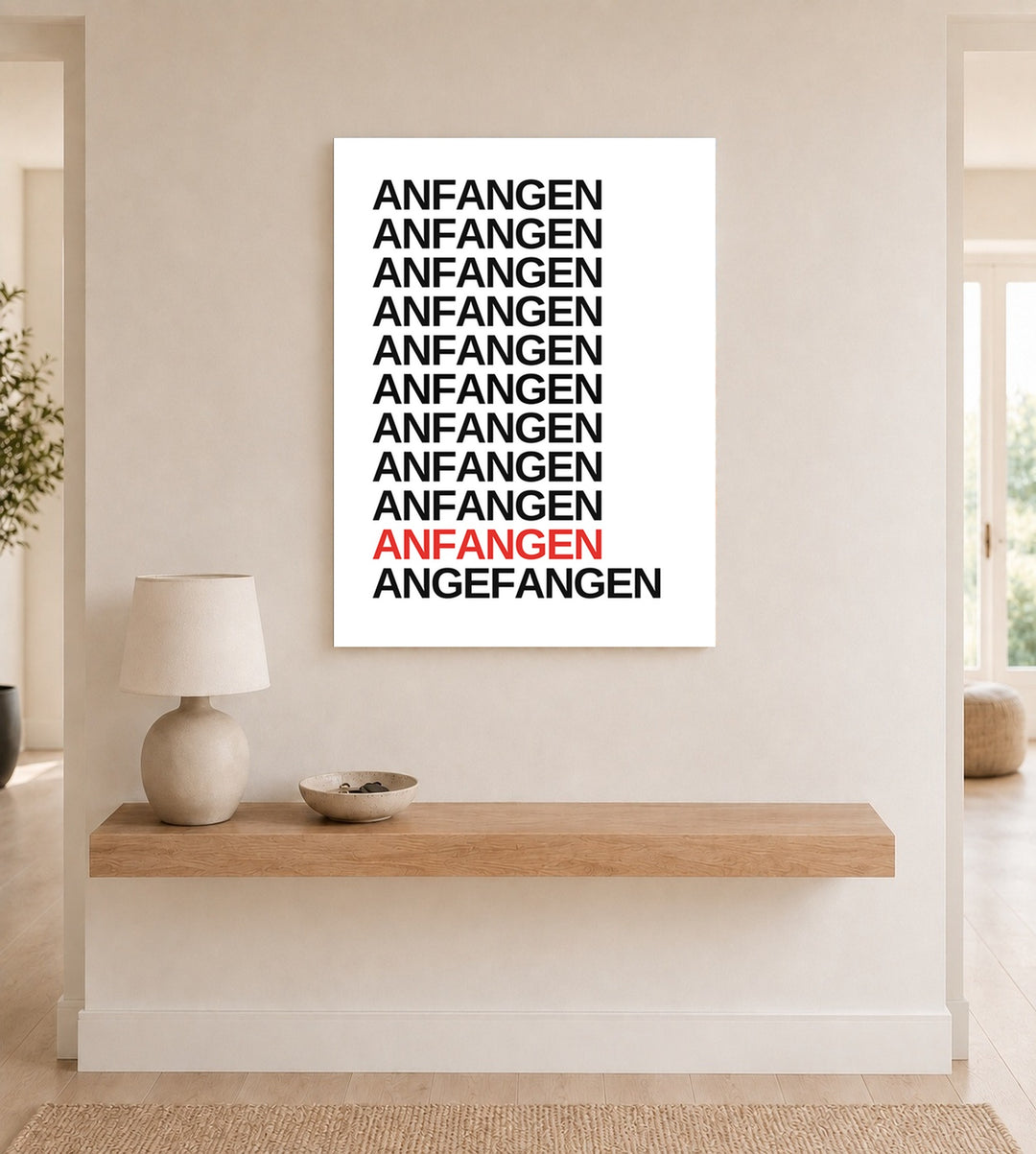 Anfangen – endlich angefangen Poster – Ohne Rahmen – Produktfoto
