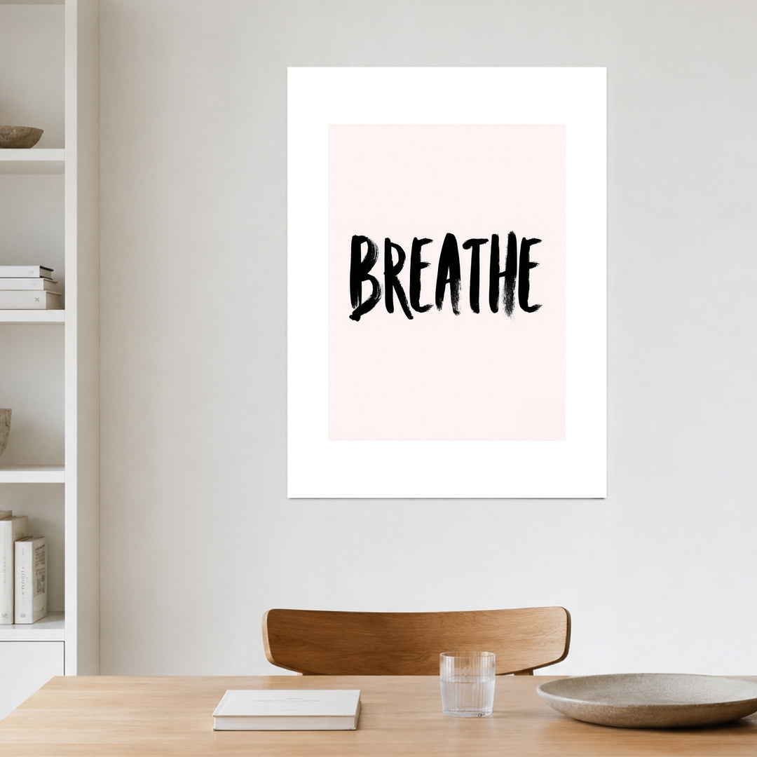 Breathe Poster Poster – Ohne Rahmen – Produktfoto
