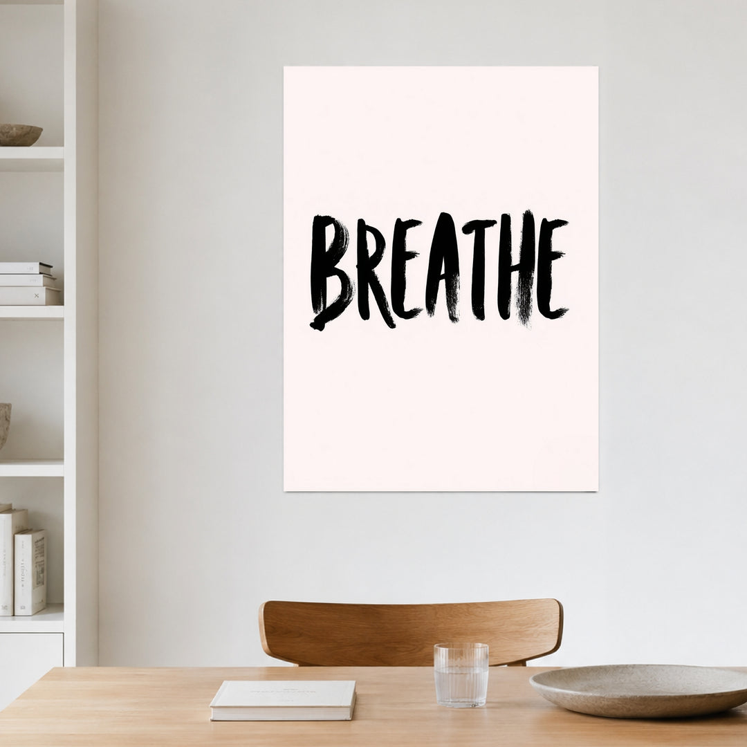 Breathe Poster Leinwandbild – Ohne Rahmen – Produktfoto