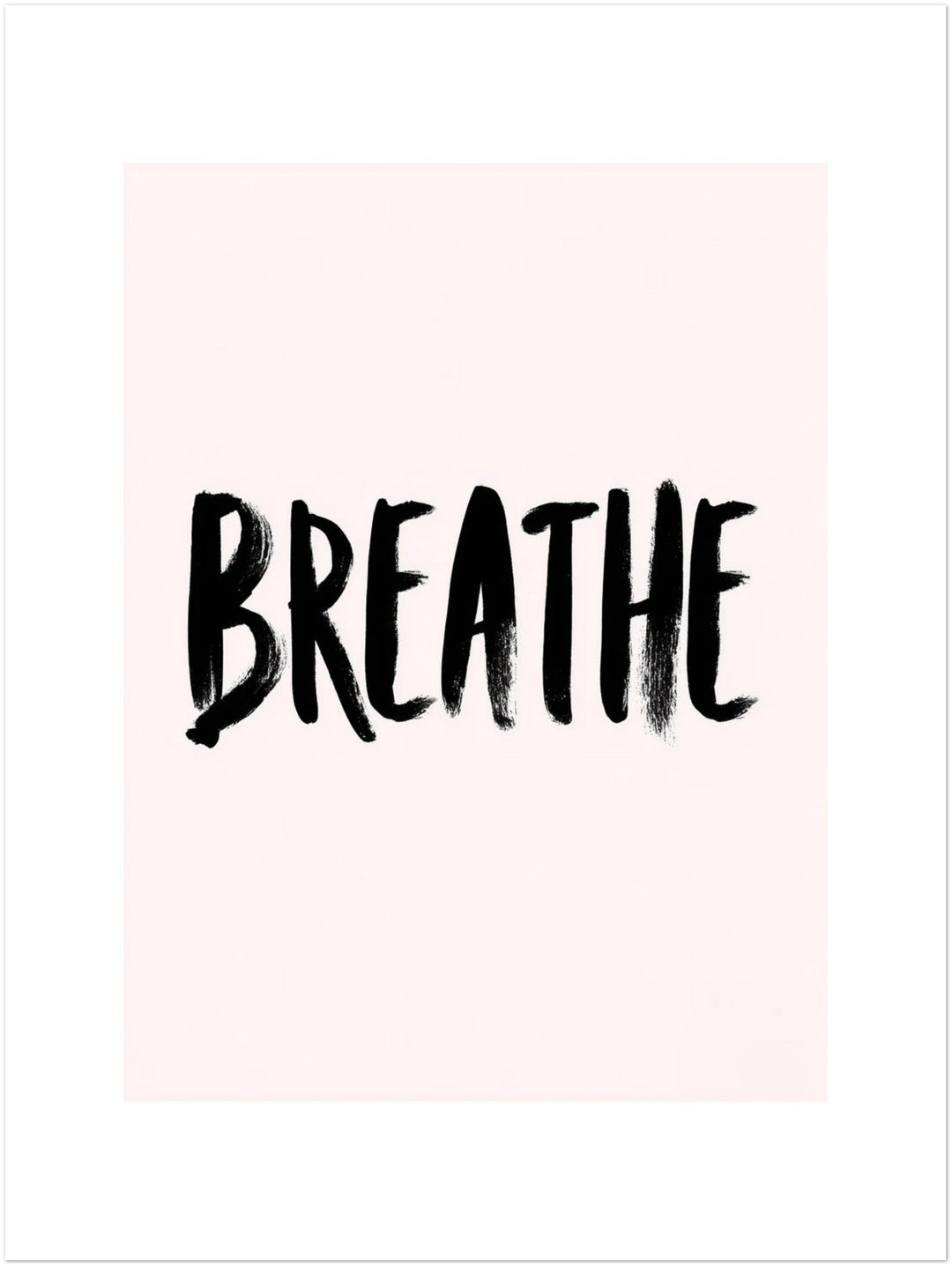 Breathe Poster Leinwandbild – Ohne Rahmen – Produktfoto