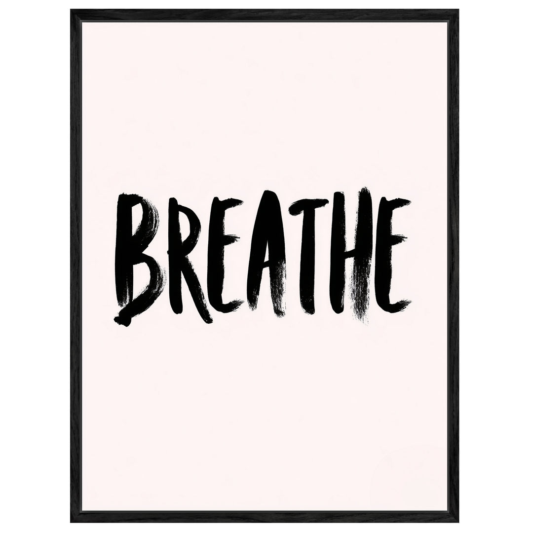 Breathe Poster Leinwandbild – Leinwandbild