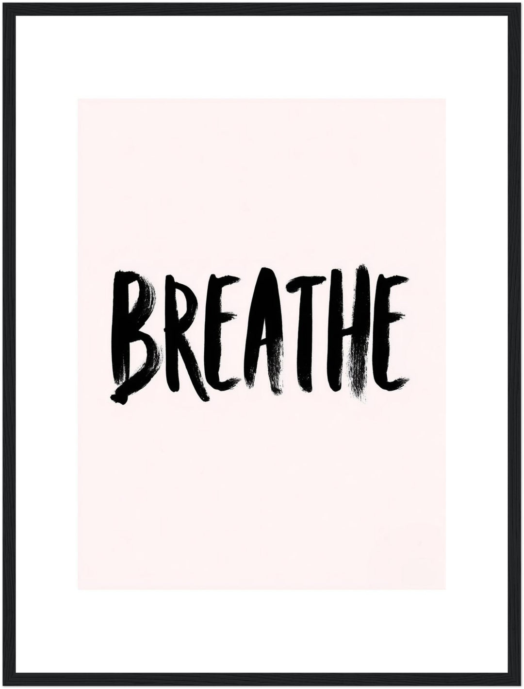 Breathe Poster Poster – Schwarzer Rahmen – Produktfoto