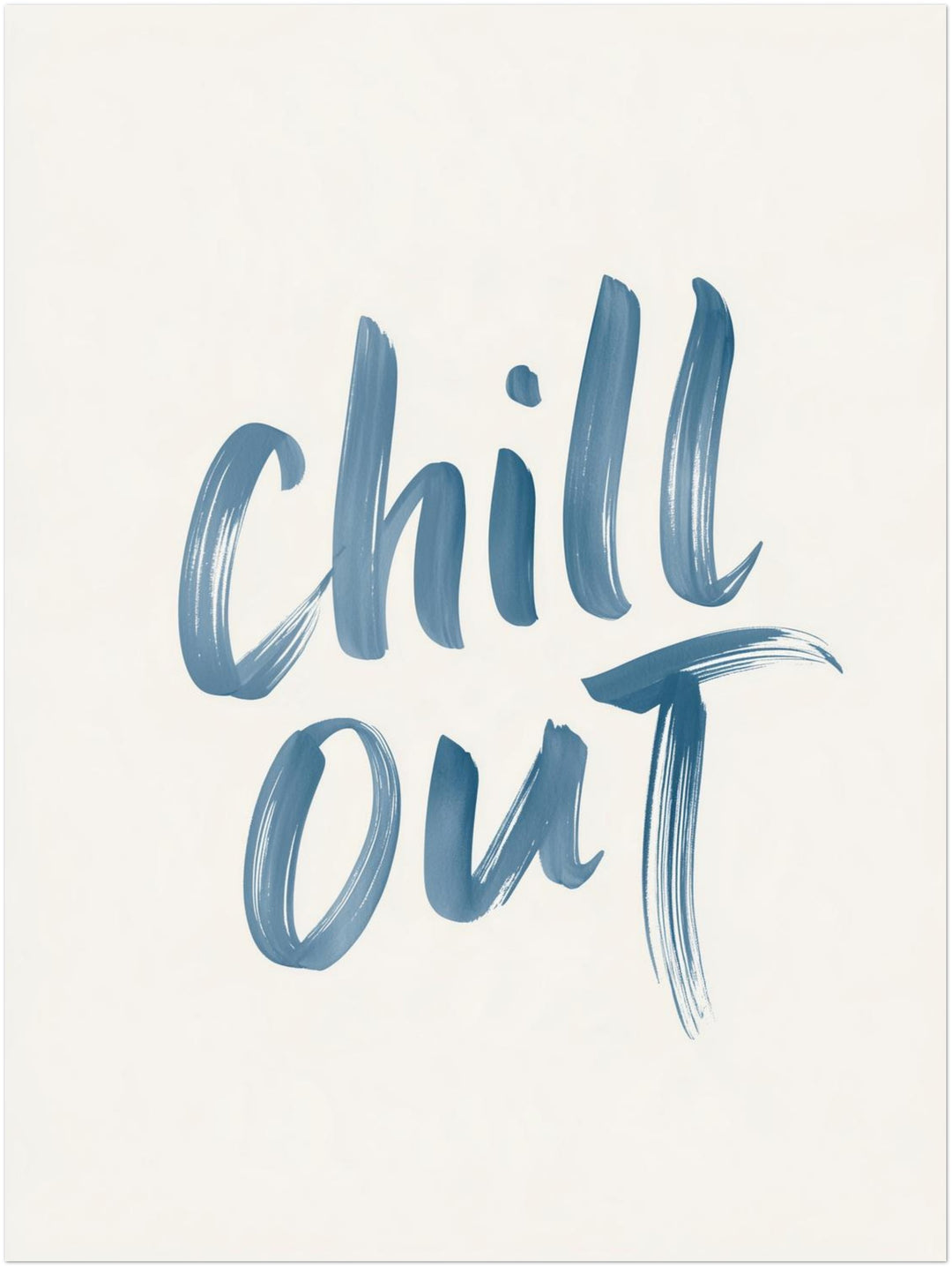 Chill Out Handlettering Poster – Ohne Rahmen – Produktfoto