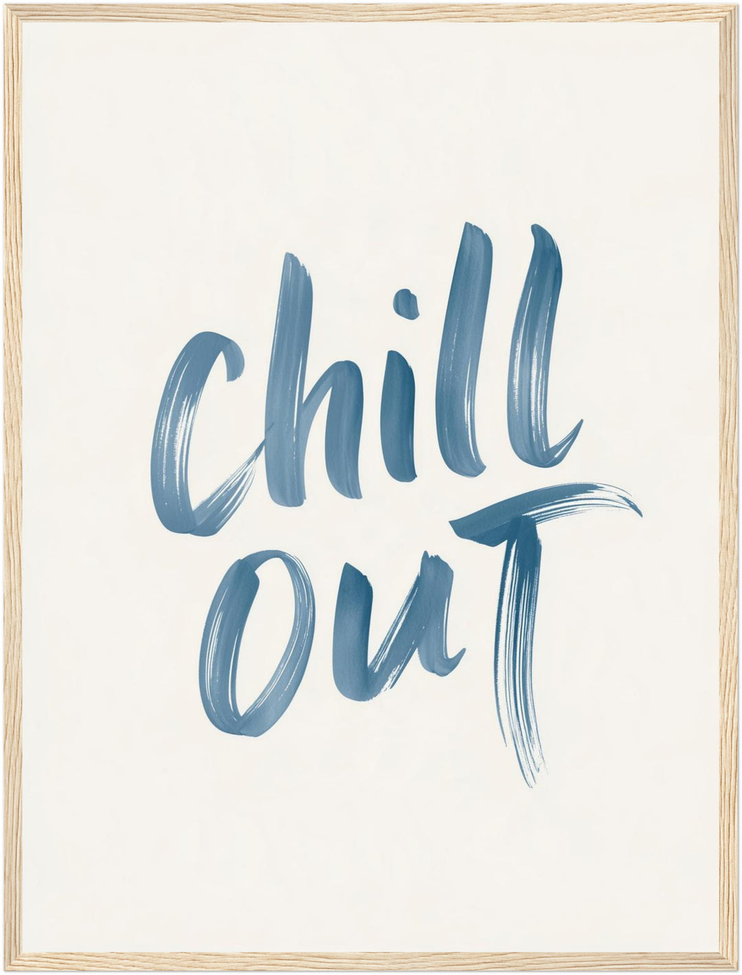 Chill Out Handlettering Poster – Holz natur Rahmen – Produktfoto