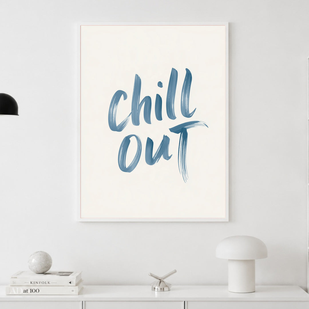 Chill Out Handlettering Poster – Weißer Rahmen – Produktfoto