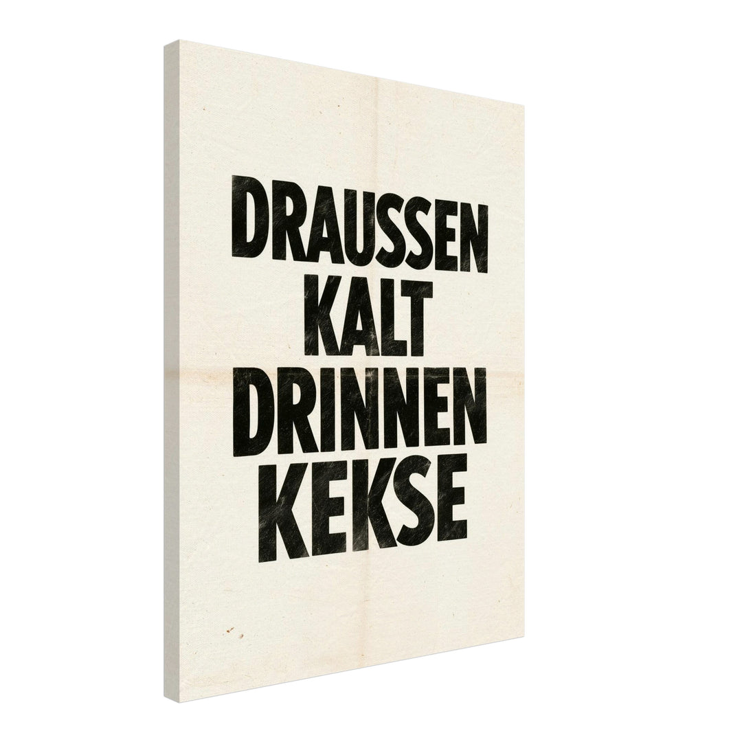 Draußen kalt Drinnen Kekse Leinwandbild – Schräge Ansicht – Produktfoto