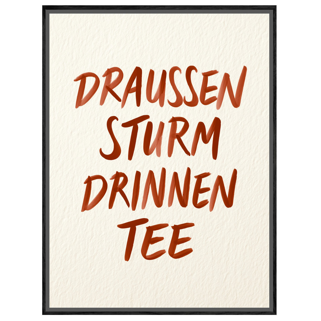 Draußen Sturm, drinnen Tee Leinwandbild – Leinwandbild