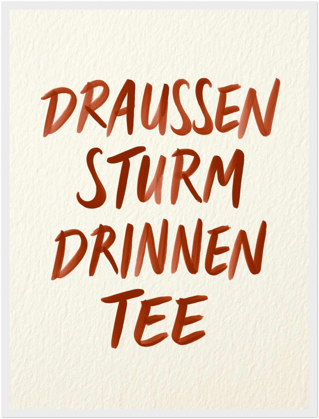 Draußen Sturm, drinnen Tee Poster – Weißer Rahmen – Produktfoto