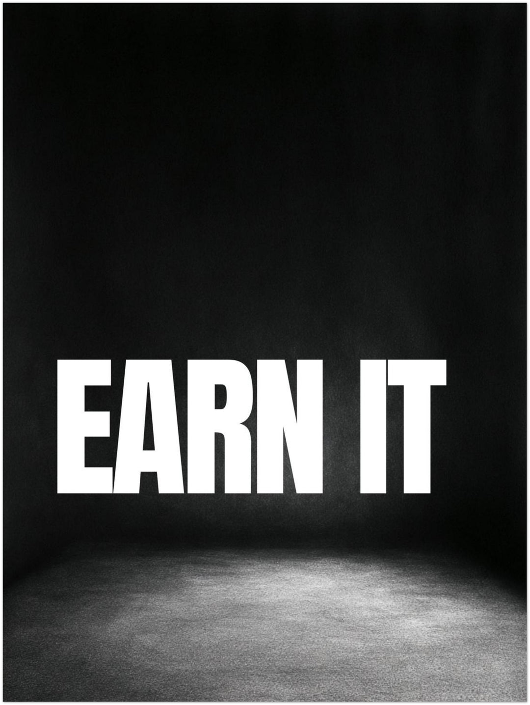 Earn It schwarz-weiß Typografie Leinwandbild – Ohne Rahmen – Produktfoto