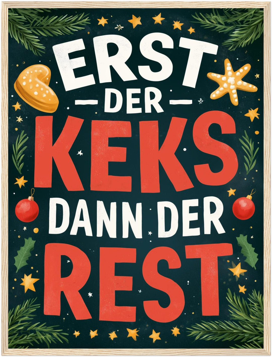 Erst der Keks Poster – Holz natur Rahmen – Produktfoto