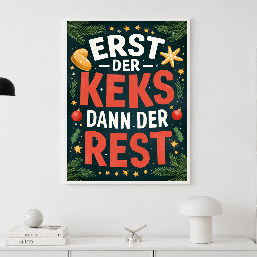 Erst der Keks Poster – Weißer Rahmen – Produktfoto