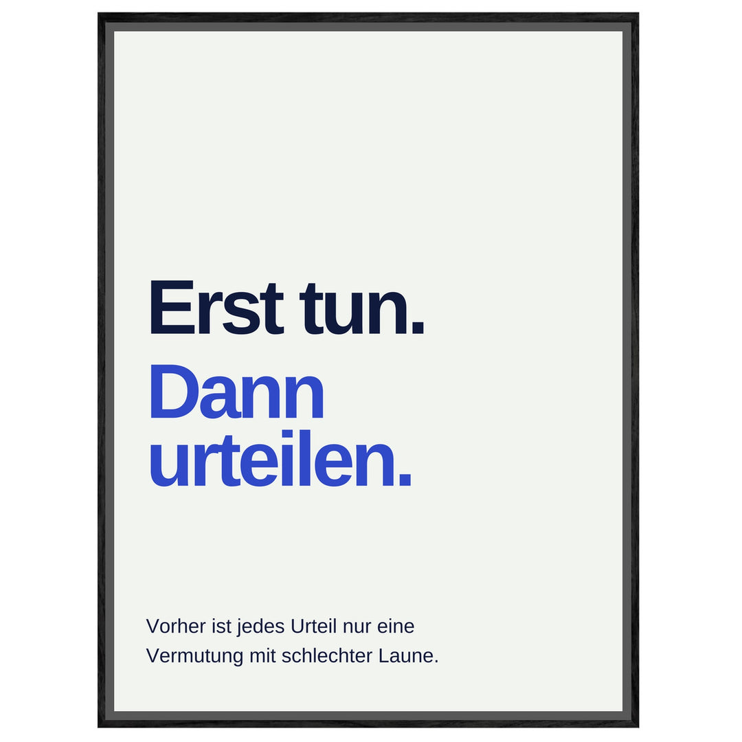 erst-tun-dann-urteilen-spruch Leinwandbild – Leinwandbild
