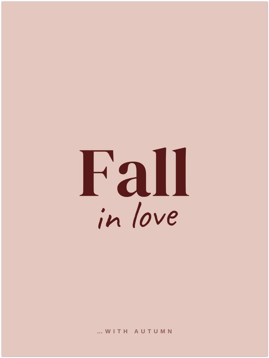 Fall in Love Herbst Poster – Ohne Rahmen – Produktfoto