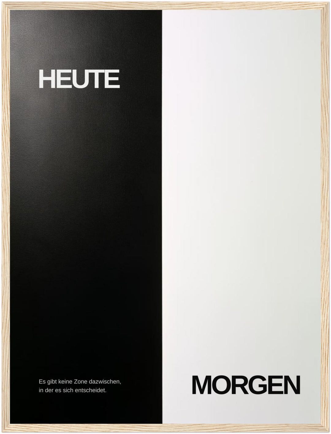 Heute und Morgen Poster – Holz natur Rahmen – Produktfoto