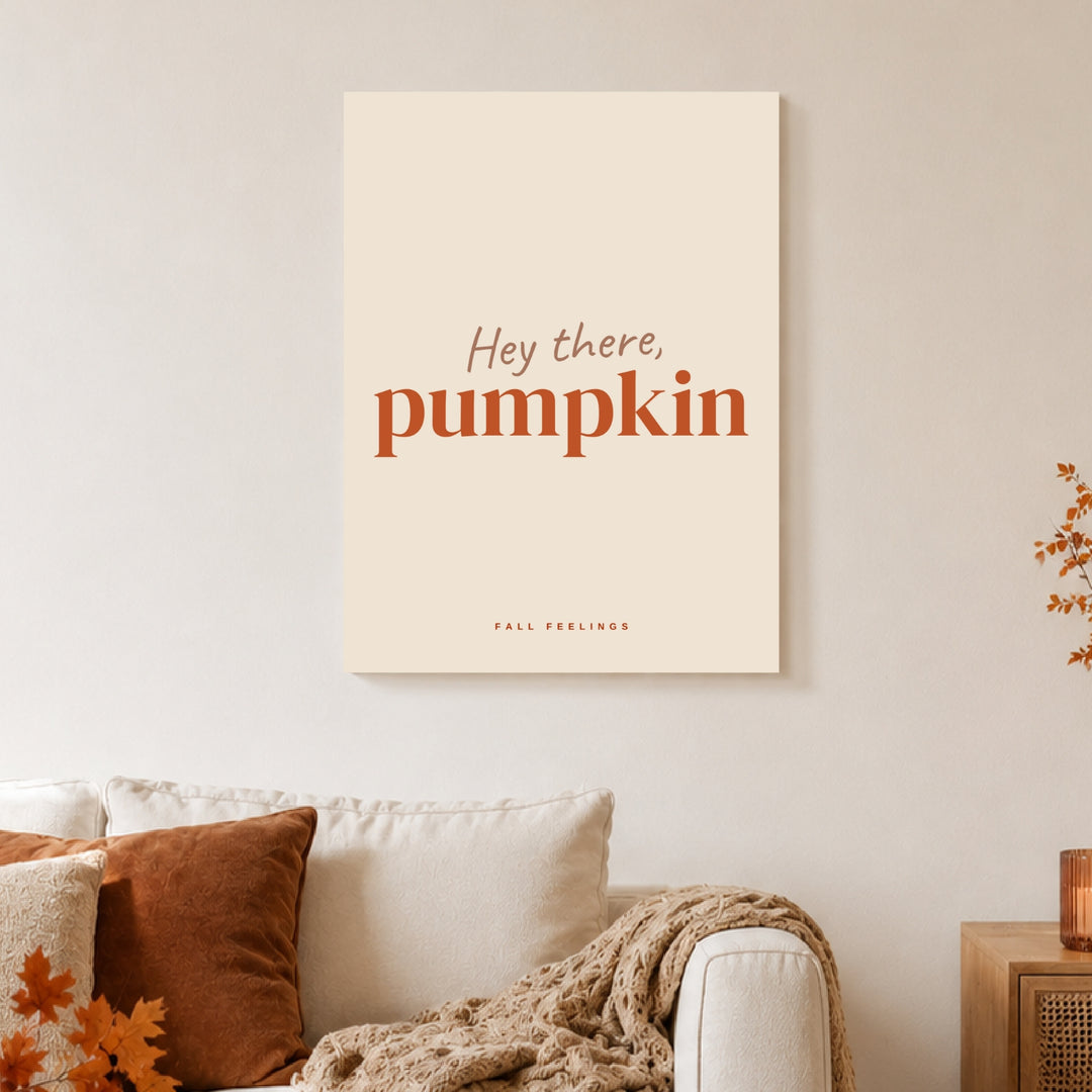 Hey there Pumpkin Herbst Poster – Ohne Rahmen – Produktfoto