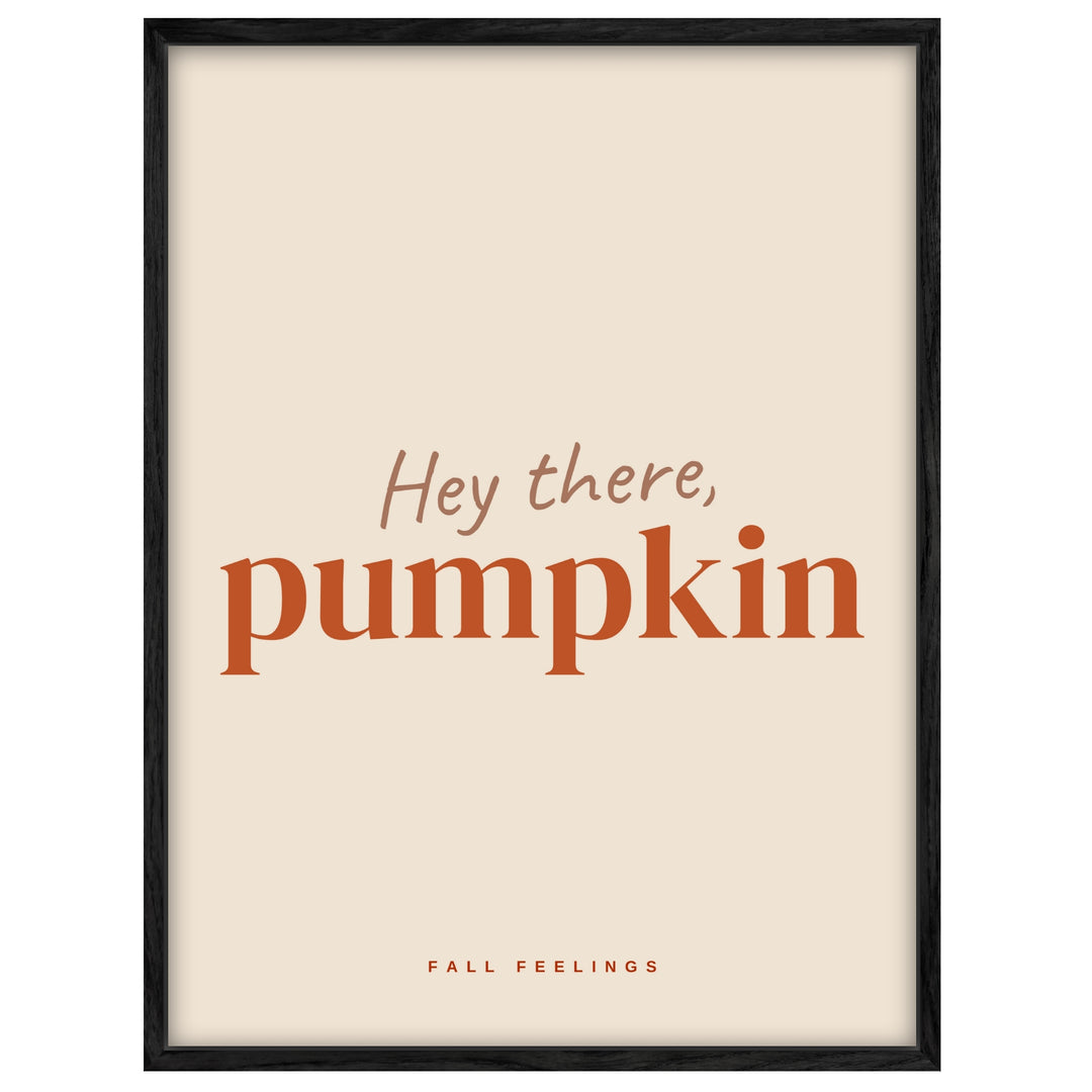 Hey there Pumpkin Herbst Leinwandbild – Leinwandbild