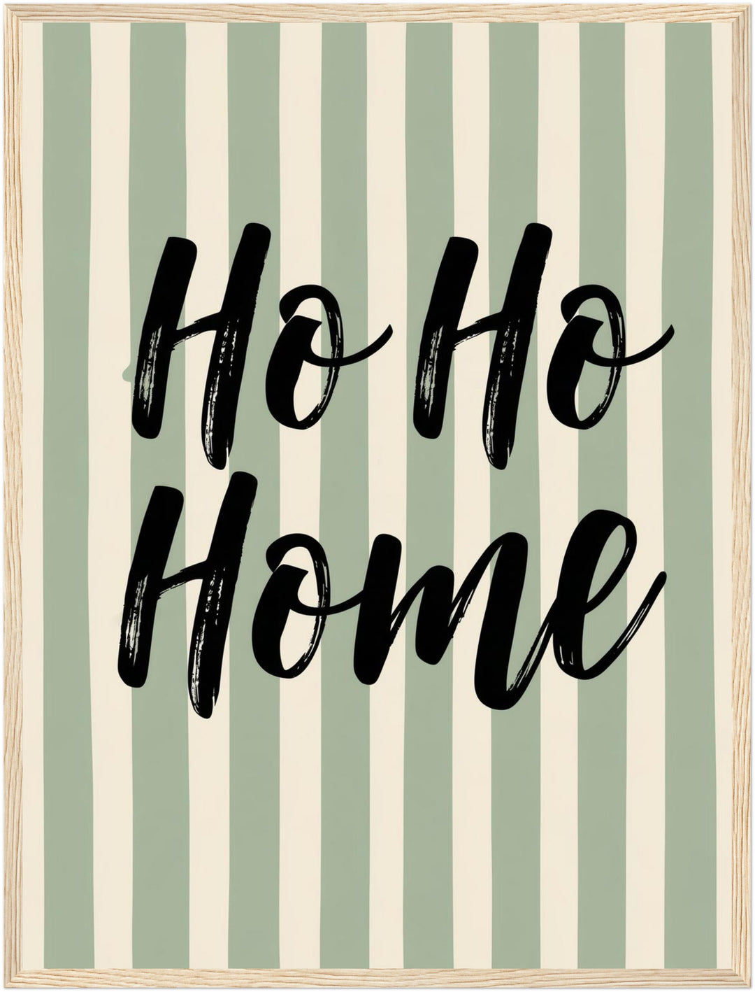 Ho Ho Home Streifen Poster – Holz natur Rahmen – Produktfoto