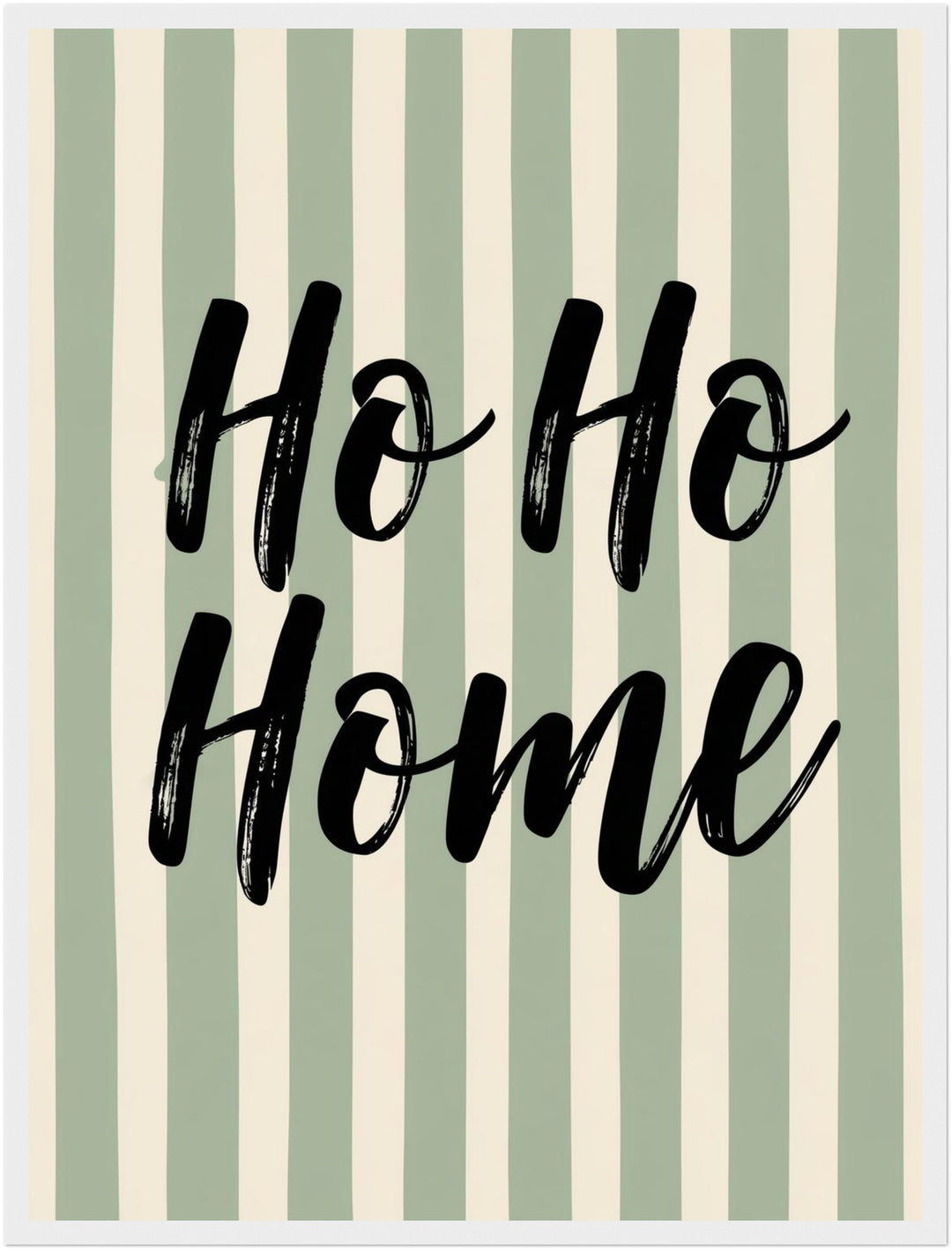 Ho Ho Home Streifen Poster – Weißer Rahmen – Produktfoto