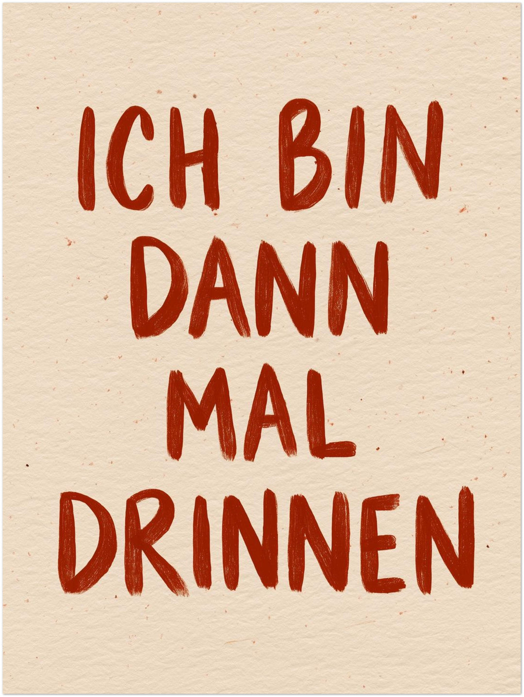 Ich bin dann mal drinnen Leinwandbild – Ohne Rahmen – Produktfoto