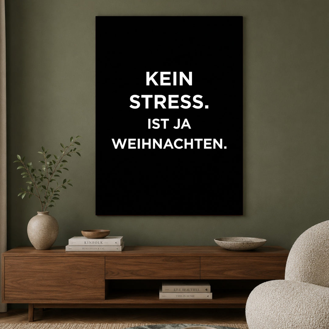 Kein Stress Weihnachten Poster – Ohne Rahmen – Produktfoto