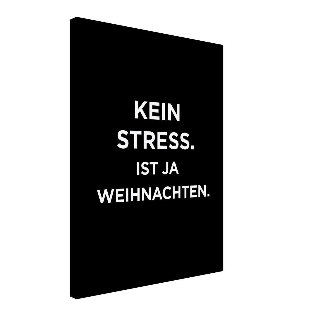 Kein Stress Weihnachten Leinwandbild – Schräge Ansicht – Produktfoto