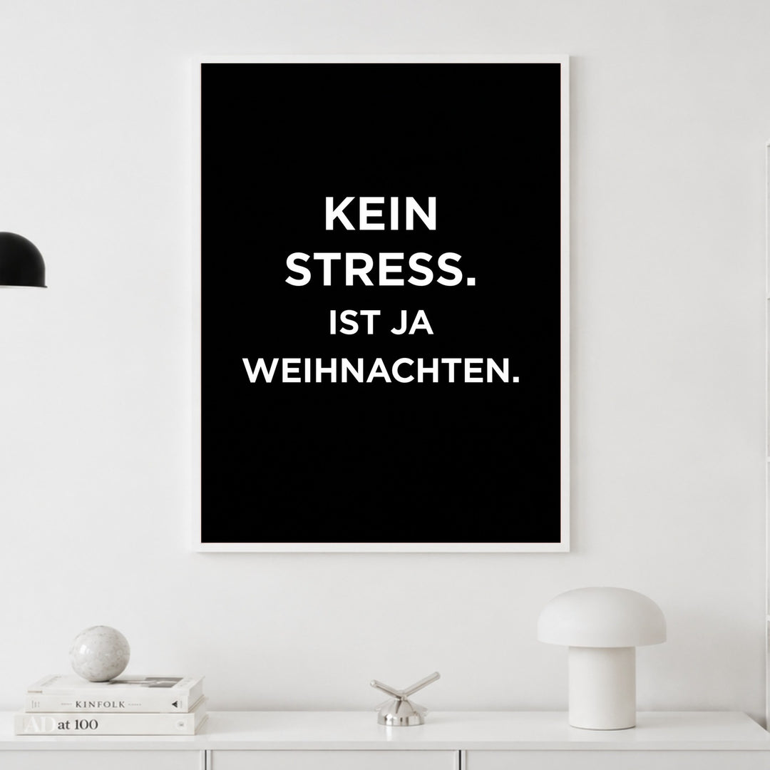 Kein Stress Weihnachten Poster – Weißer Rahmen – Produktfoto